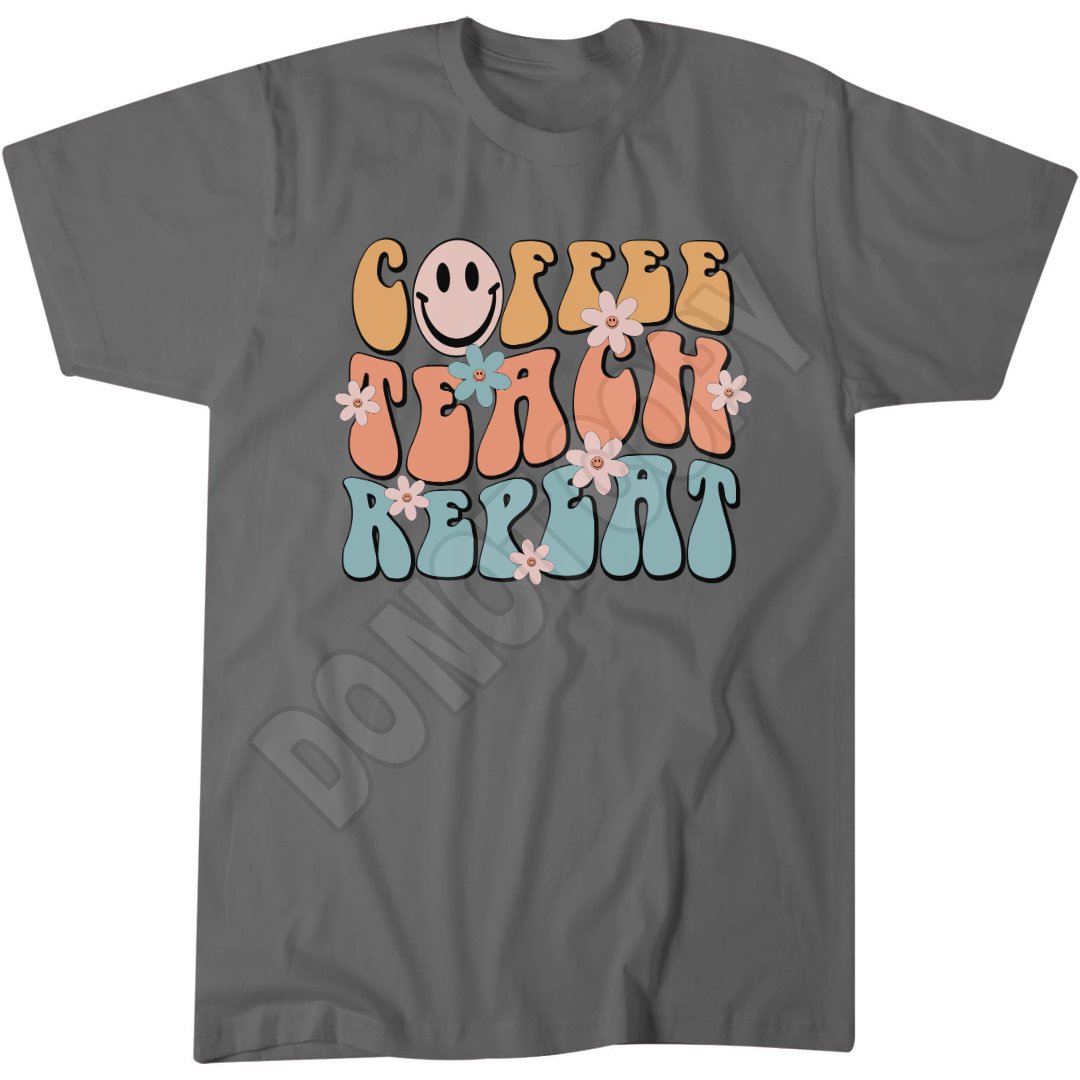 Coffee Teach Repeat T-Shirt, Retro Floral, Teacher Gift