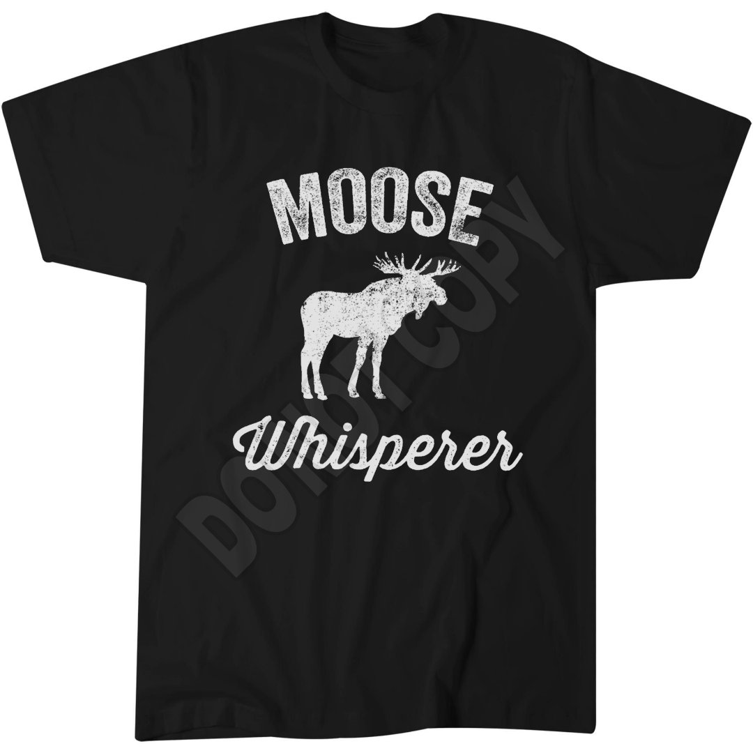 Moose Whisperer T-Shirt, Animal Lover Apparel, Nature Enthusiast Gift