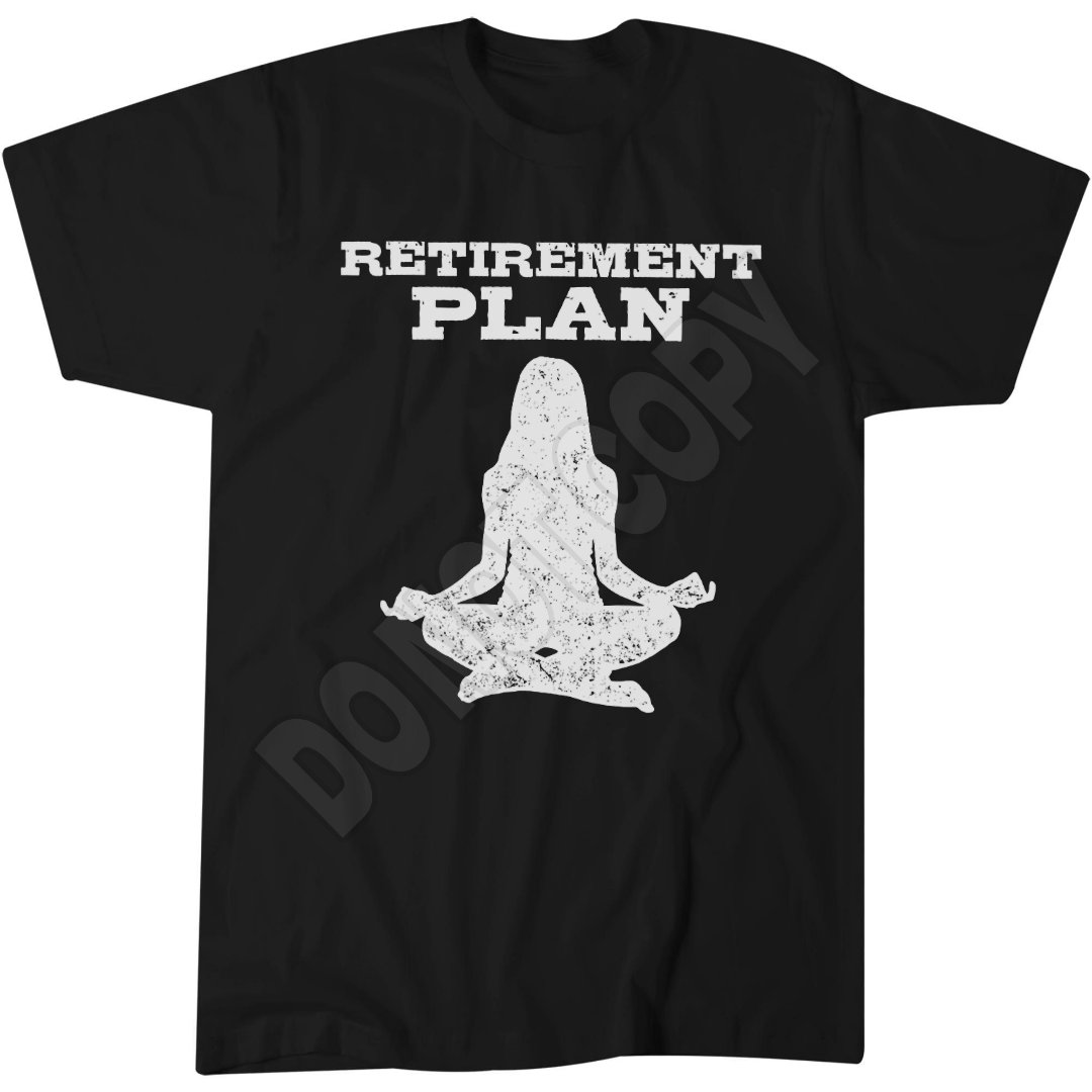 Retirement Plan Yoga T-Shirt, Funny Retirement Gifts, Retirement Humor