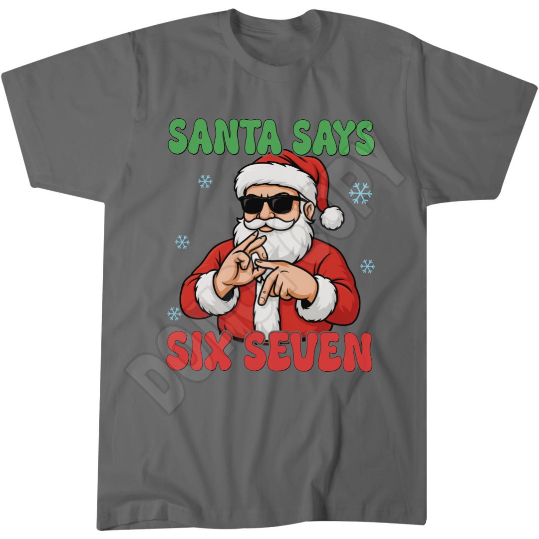 Santa Says Six Seven Xmas Shirt, 6 7 Cool Christmas Jumper