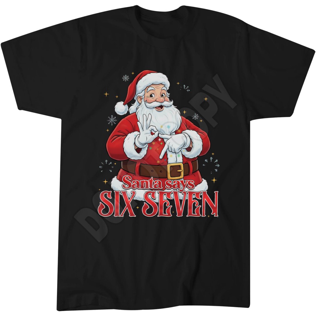 Santa Says Six Seven, Funny Christmas Jumper, 6 7 Kids Meme T-Shirt