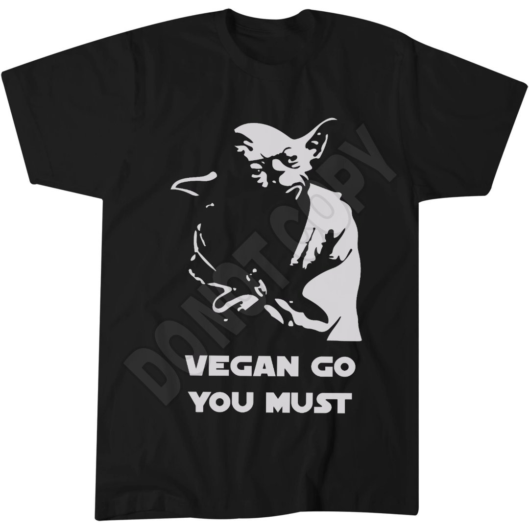 Vegan Go You Must T-Shirt, Eco-Friendly Fashion, Animal Rights Advocate