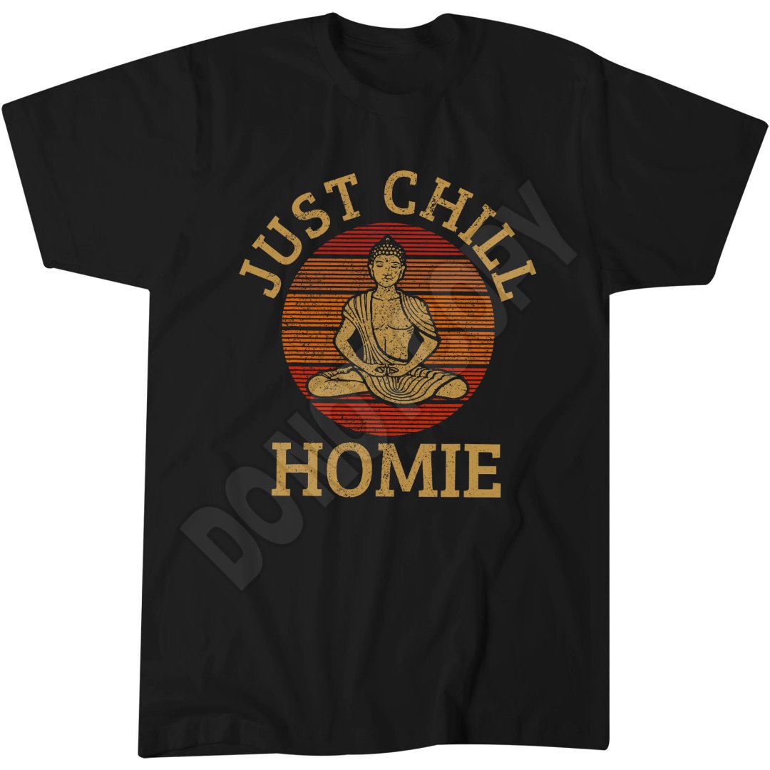 Vintage Buddha T-Shirt, Just Chill Homie, Buddhism Yoga Apparel