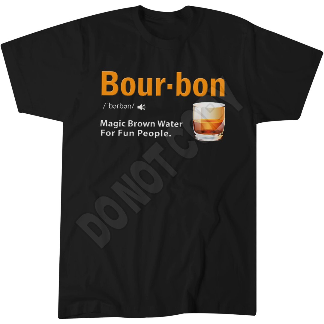 Whiskey Bourbon Definition T-Shirt, Magic Brown Water