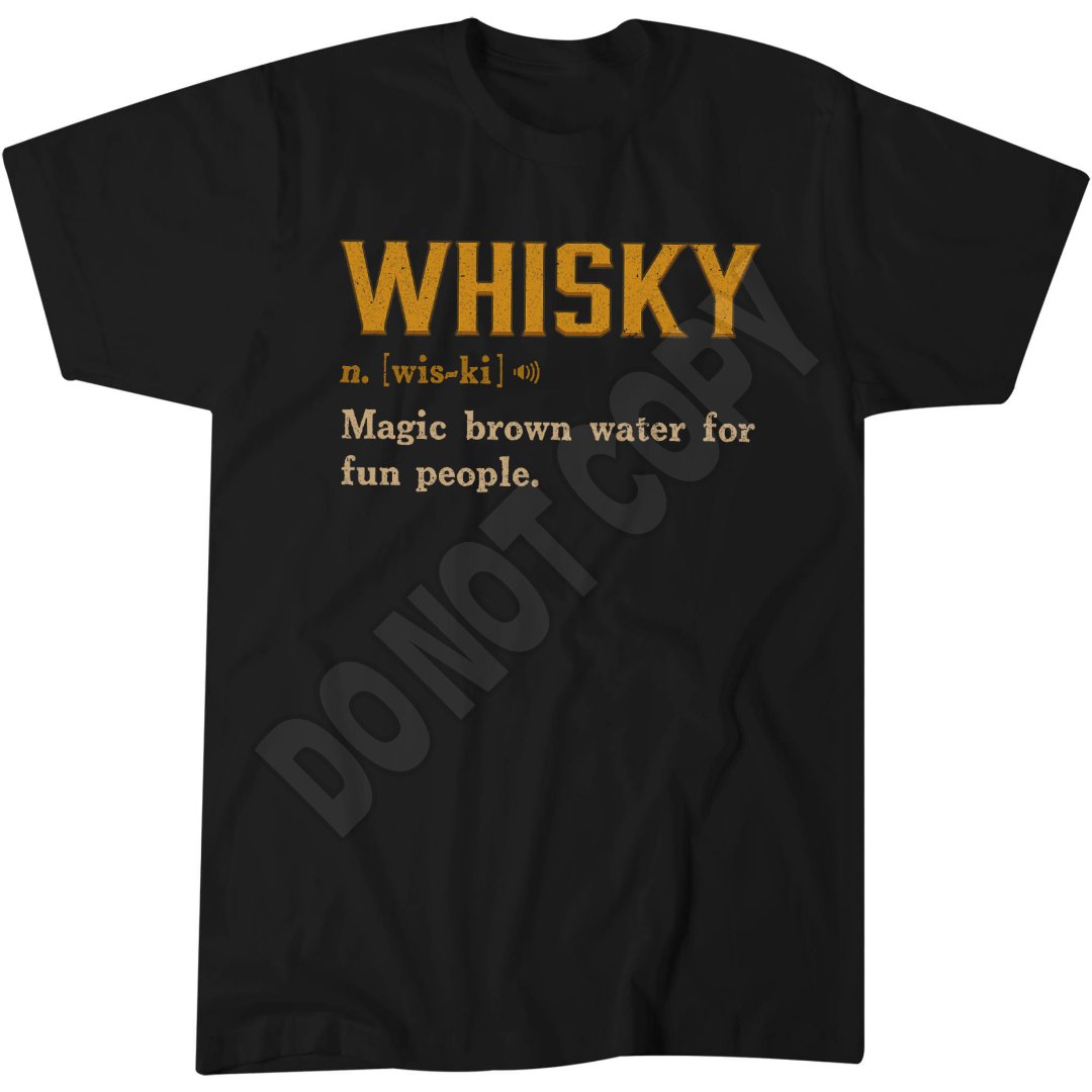 Whiskey Definition T-Shirt, Funny Sarcasm, Alcohol Humor