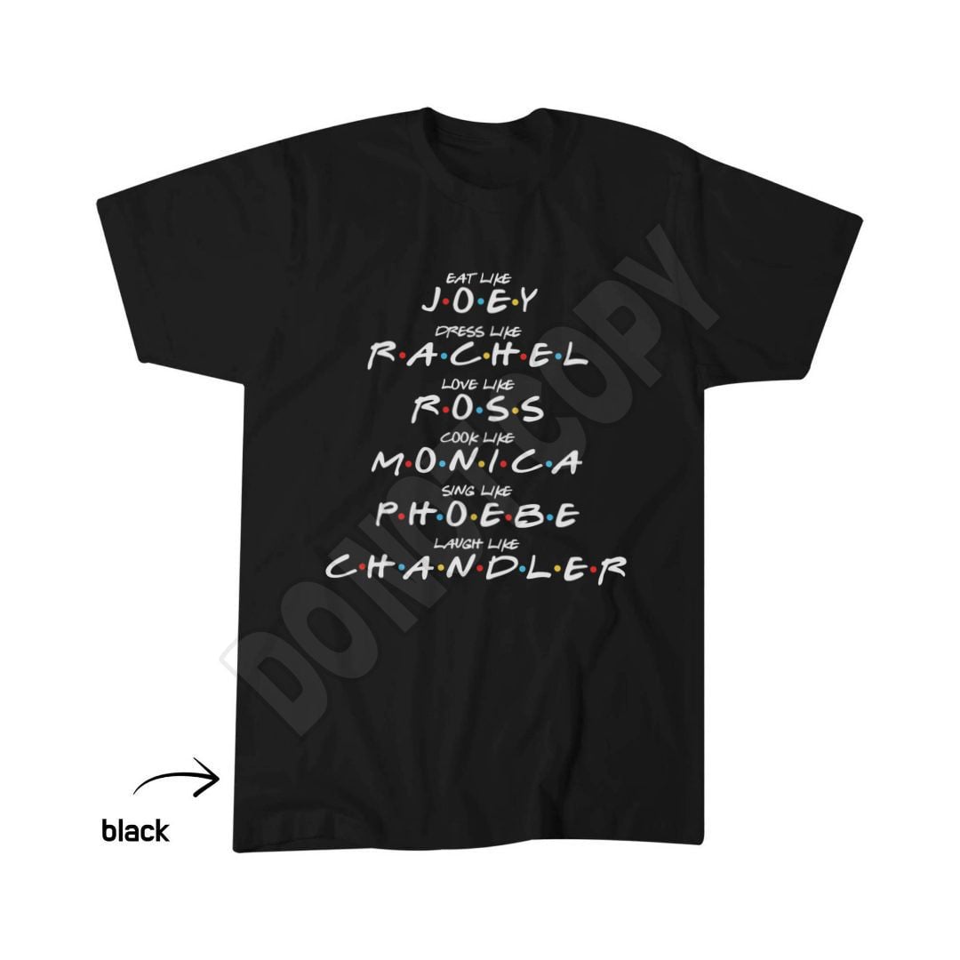 Eat, Love, Cook, Sing, Laugh, Dress Like Rachel T-Shirt
