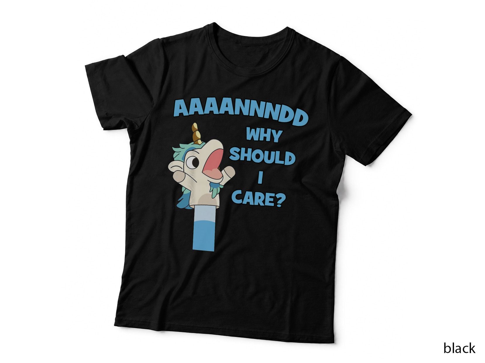 Anddd Why Should I Care T-Shirt, Funny Unicorse Sarcastic Puppet Meme Hoodie