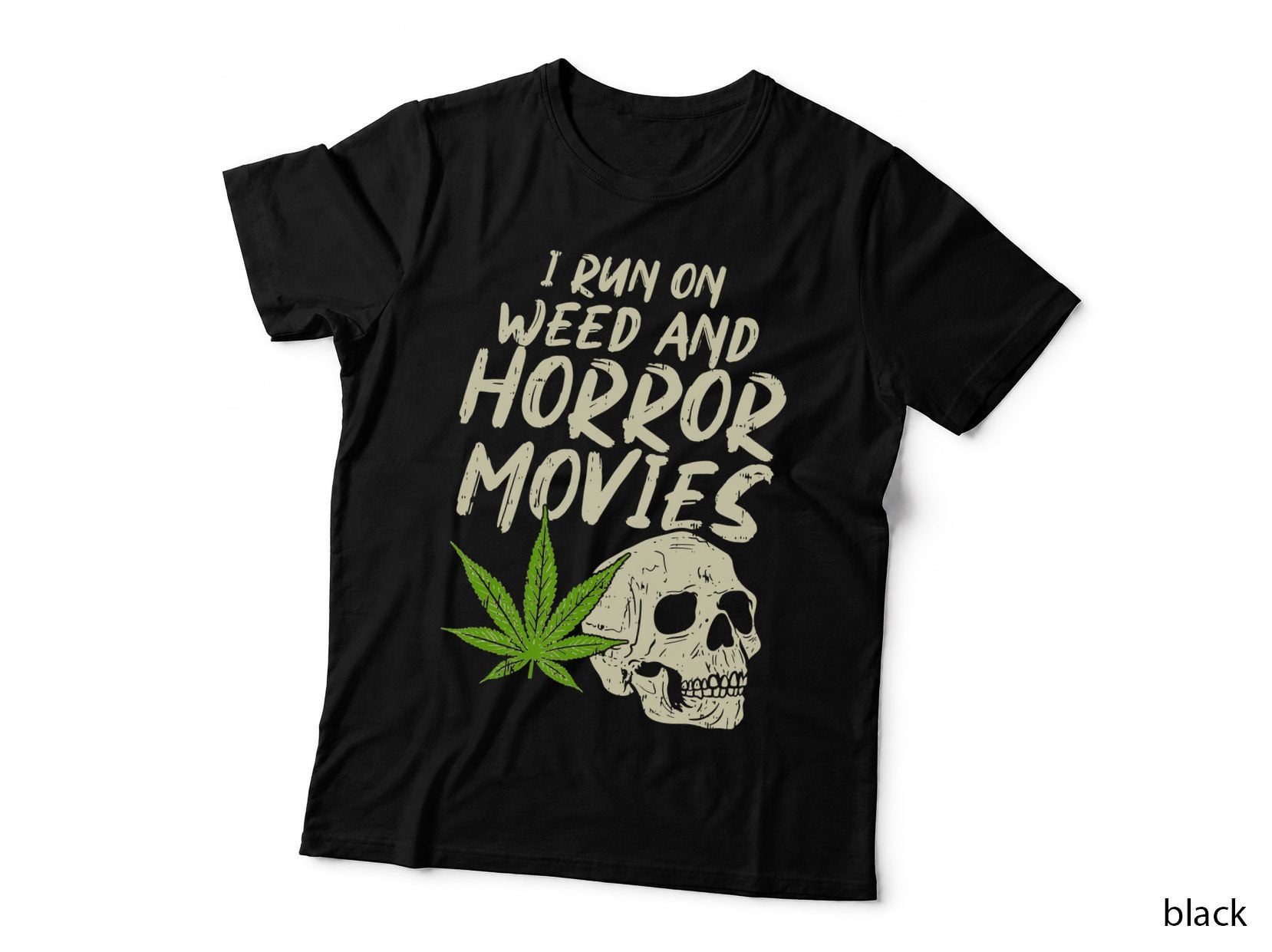 I Run Weed and Horror Movies T-Shirt, Cannabis Culture Horror Film Hoodie