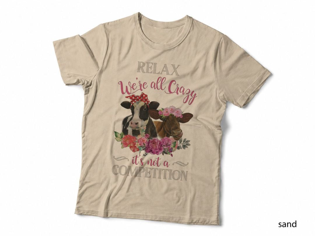 Craxy Cow Relax We Re All Crazy Its Shirt, Vintage Look, Boho Chic, Gift T-Shirt