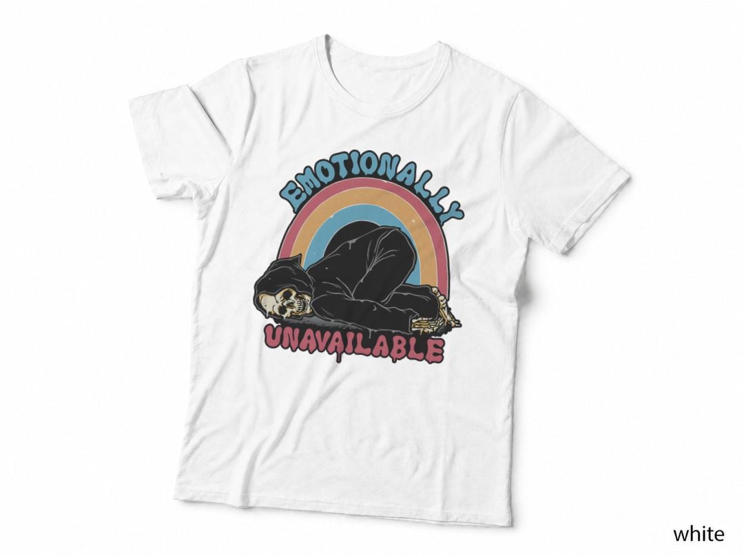 Emotionally Unavailable, Grim Reaper, Self Care, Mental Health T-Shirt
