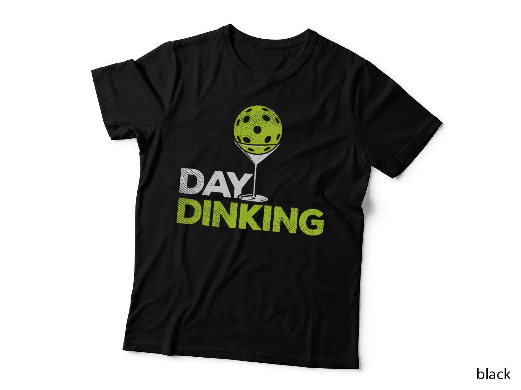 Day Dinking Pickleball Funny Pickle Ball Dink Men Women Gift T-Shirt