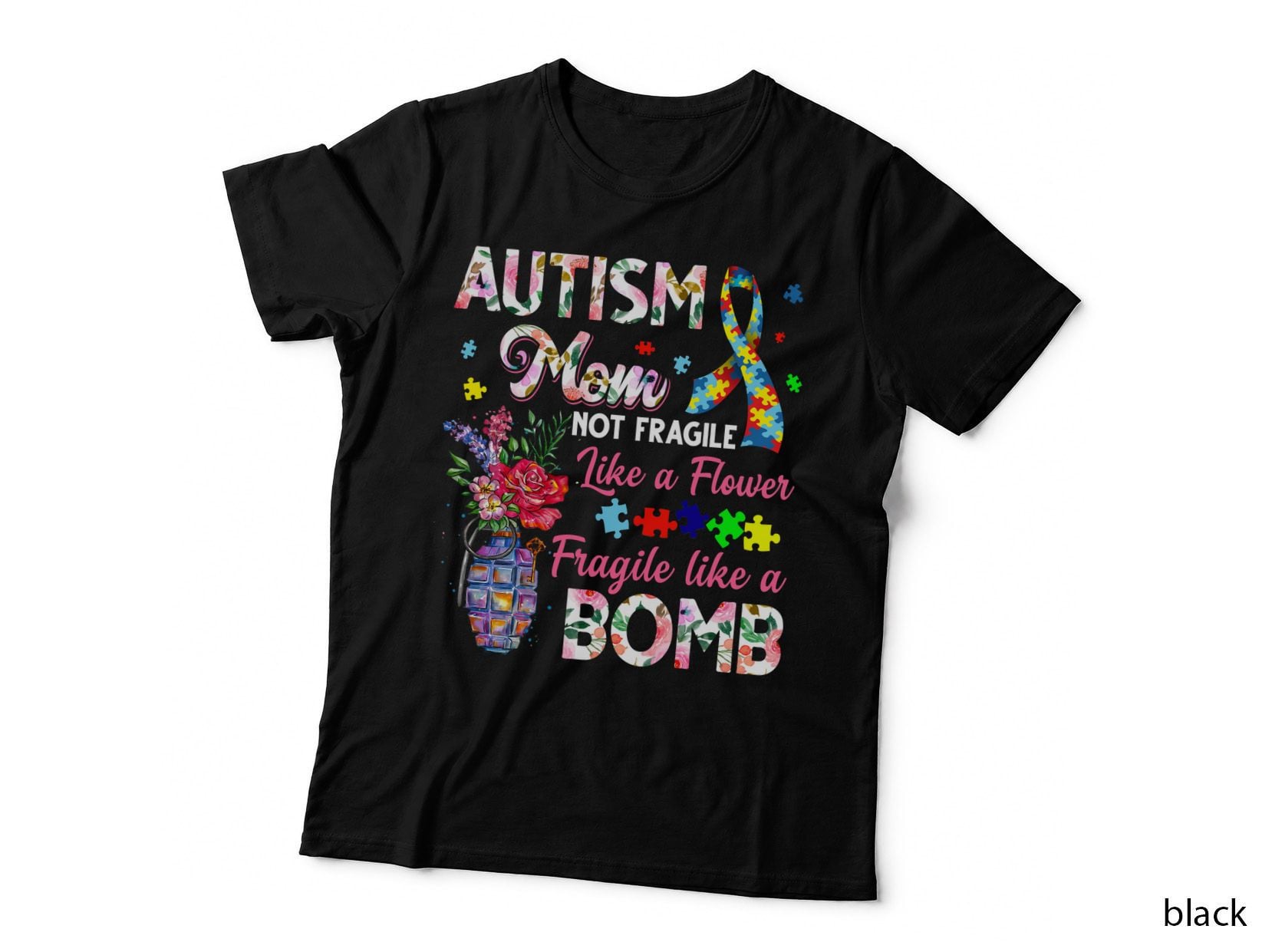 Autism Mom Fragile Like A Bomb Shirt, Empowerment, Pride, Kindness, Gift T-Shirt