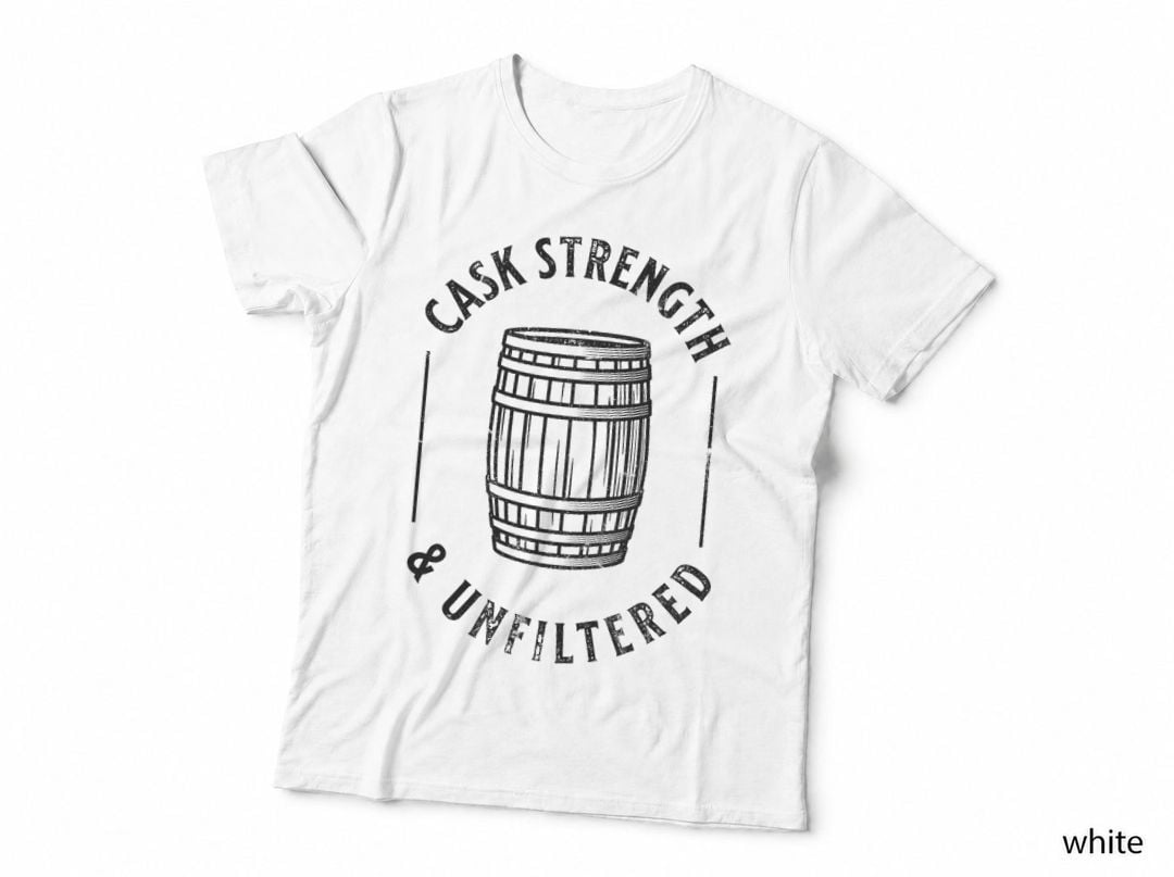 Cask Strength Bourbon Whiskey T-Shirt, Cask Strength & Unfiltered