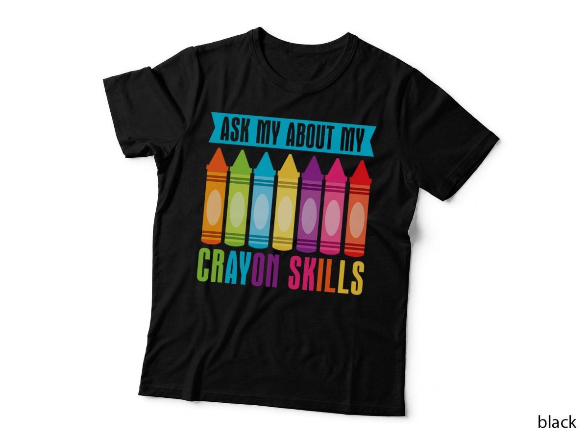 Ask My About My Crayon Skills - Cray Colors Child Art Crayon T-Shirt
