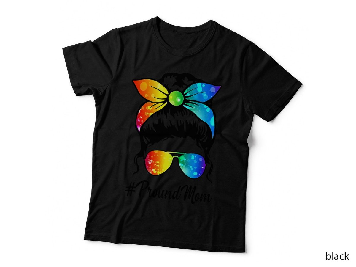Proud Mom LGBT Gay Pride Messy Bun Support LGBTQ Parade T-Shirt