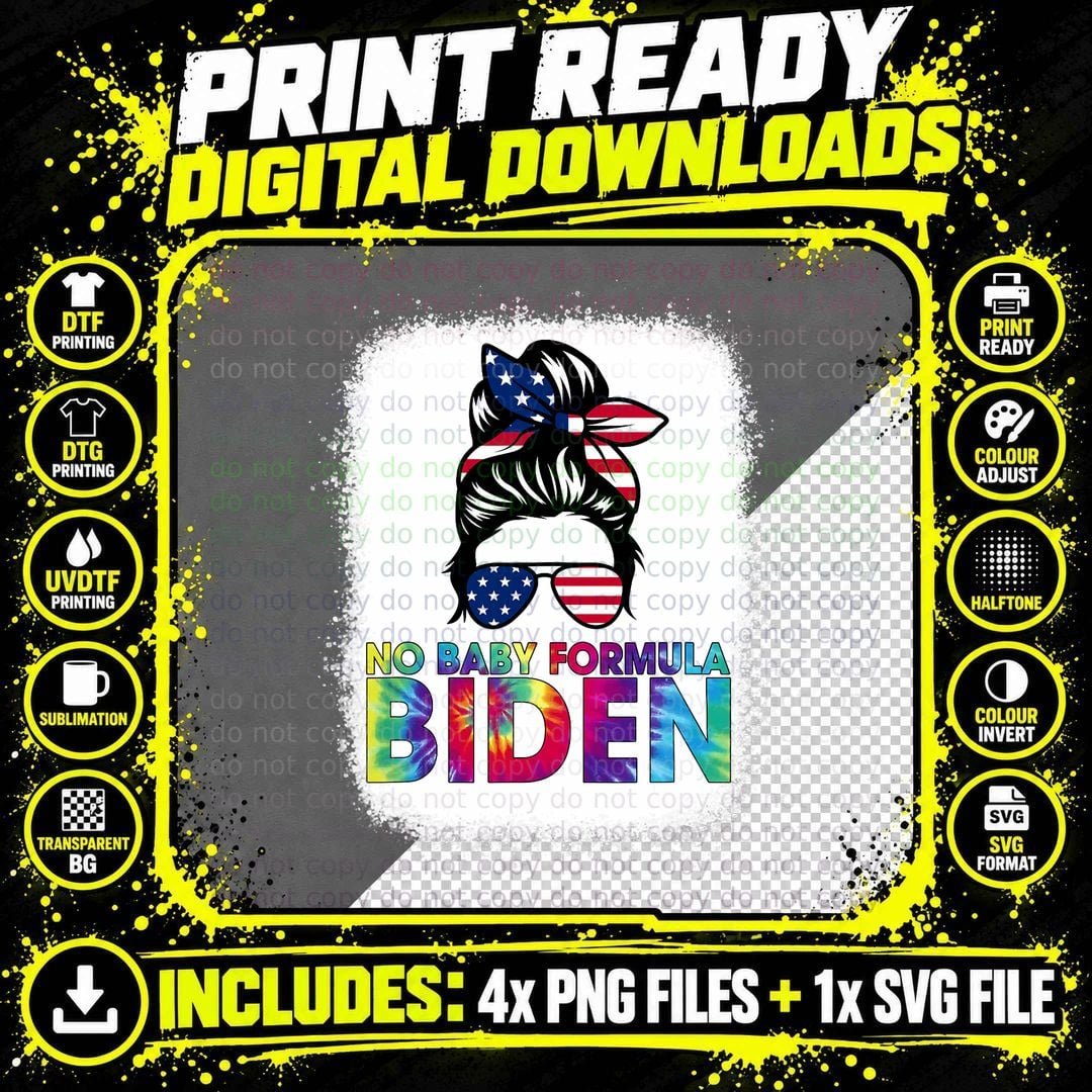 Funny Joe Biden Meme No Baby Formula Biden Tie Dye Png SVG Digital Bundle