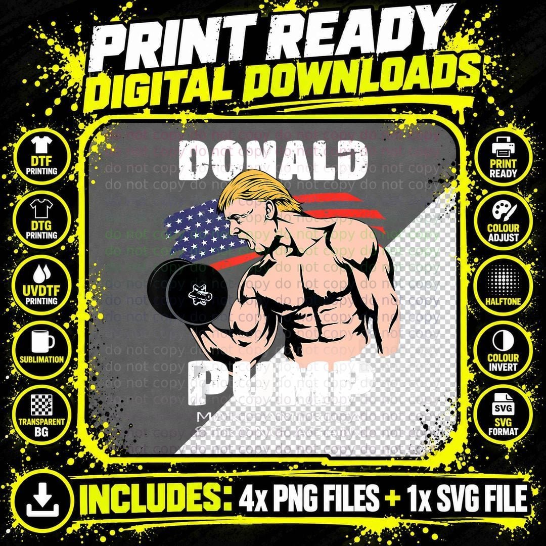 Funny Trump Gym Gift Donald Pump Muscle Weigh Lifting Png SVG Digital Bundle