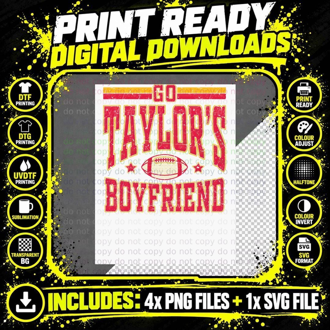 Go Taylor's Boyfriend Funny Football Taylor Swift Swifts Png SVG Digital Bundle