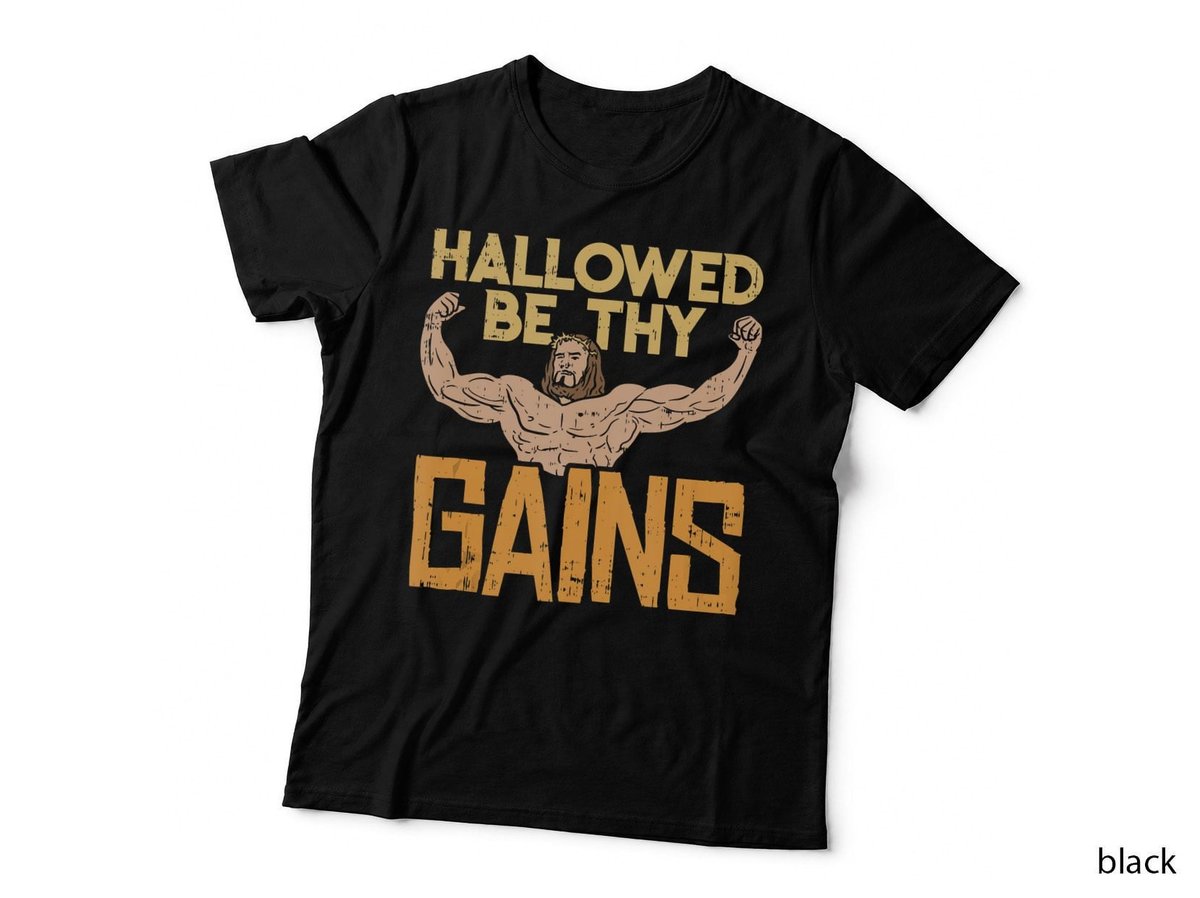 Hallowed Be Thy Gains Jesus Funny Workout Gym Fit Men Muscle T-Shirt