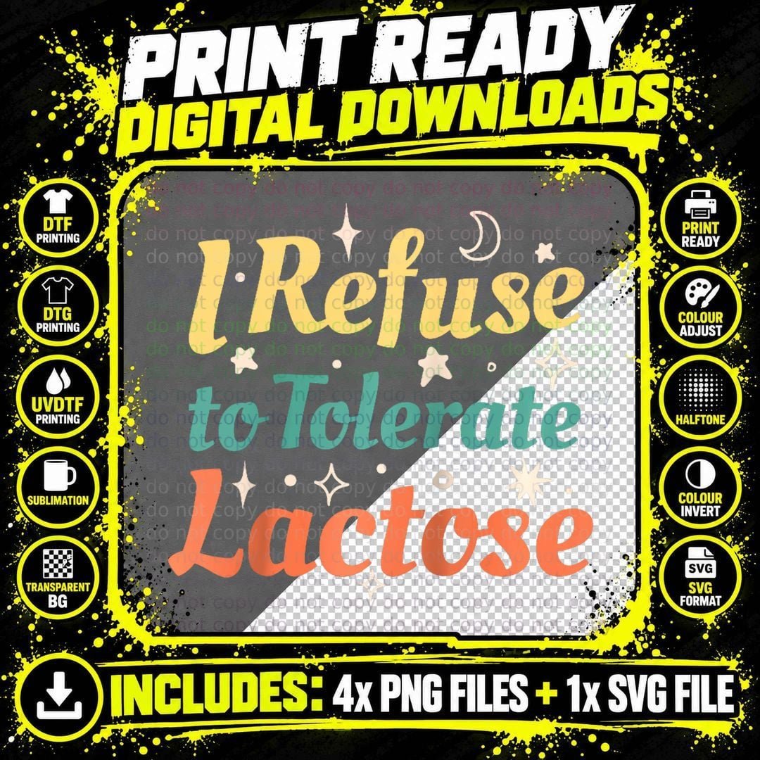 I Refuse to Tolerate Lactose Funny Sarcasm Milk Raglan Png SVG Digital Bundle