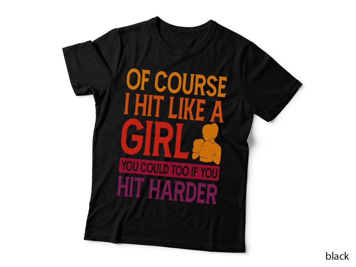 Of Course I Hit Like a Girl Boxing Kickboxer Gym Boxer T-Shirt
