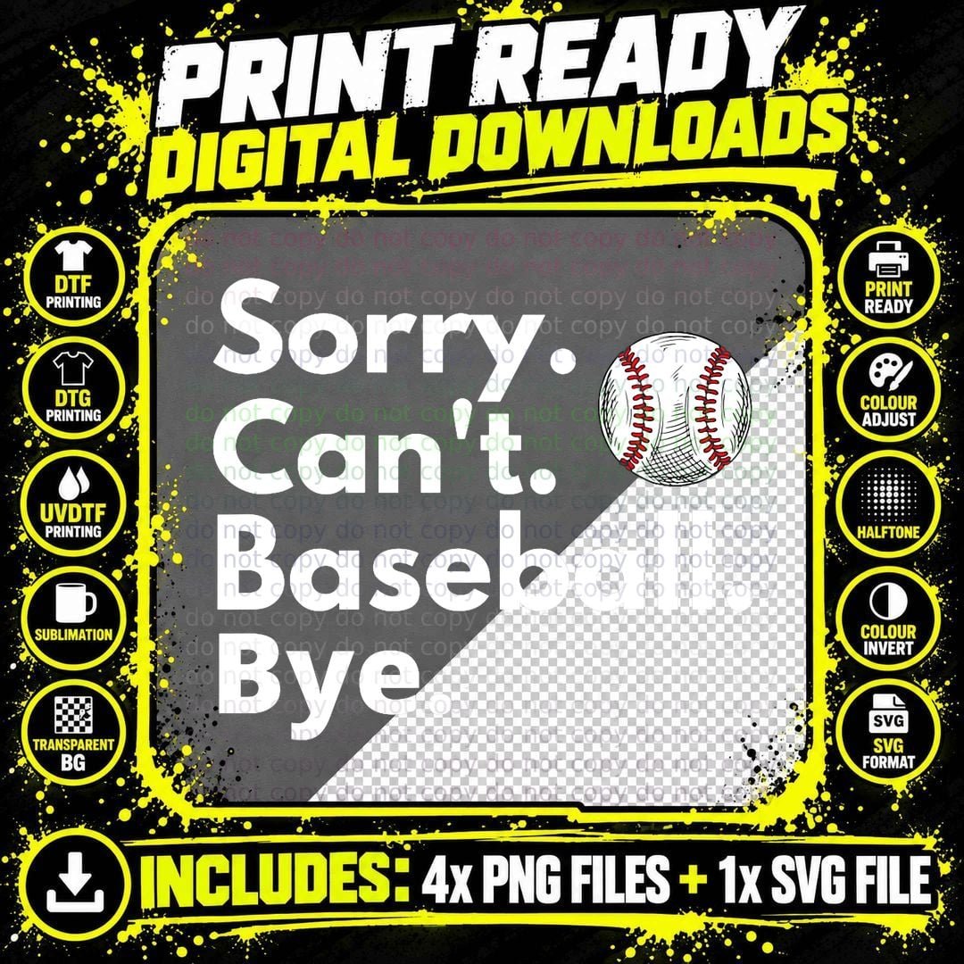 Sorry Can't Baseball Bye Funny Baseball Lover T-Shirt Png SVG Digital Bundle