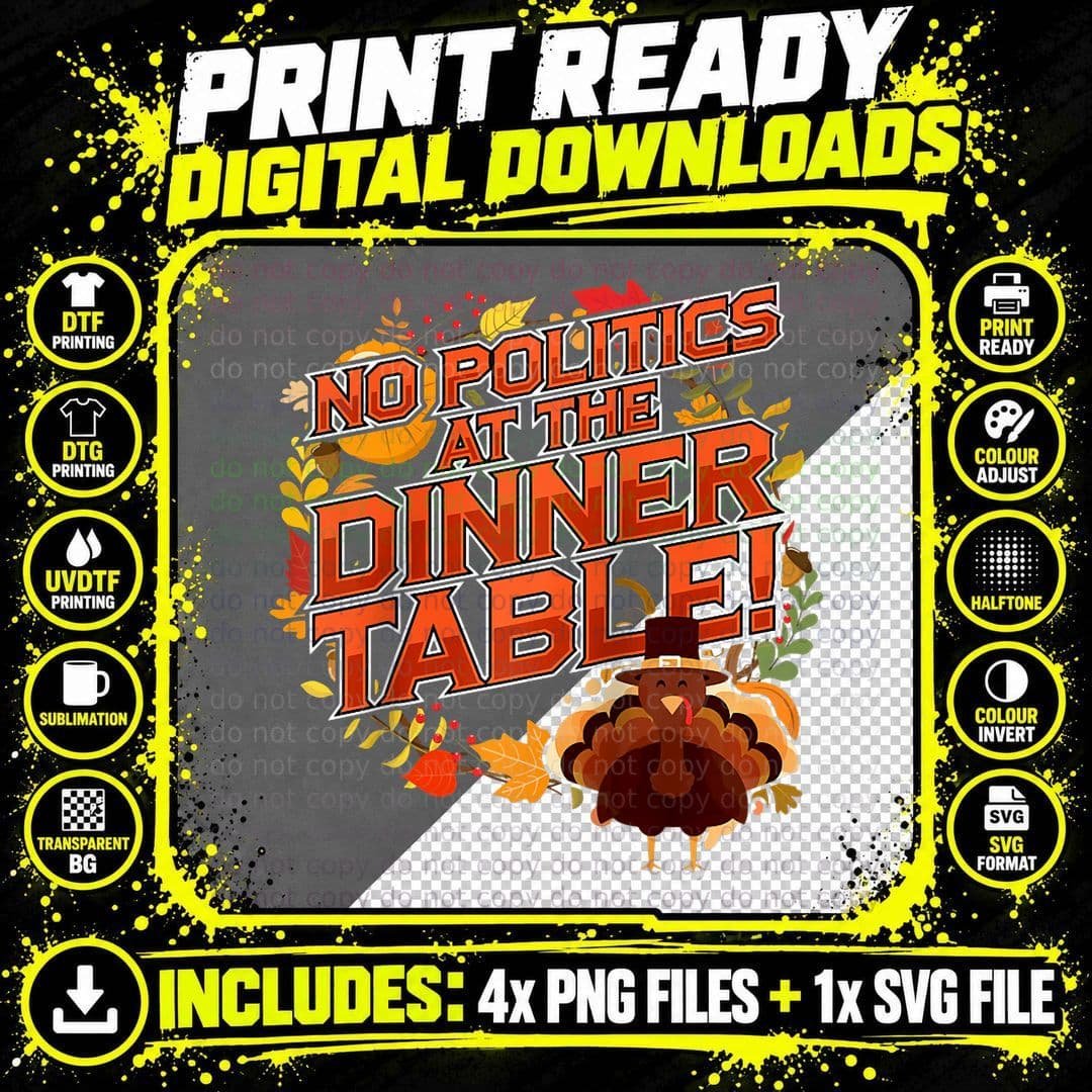Thanksgiving Family No Politics Turkey at Dinner Table Png SVG Digital Bundle