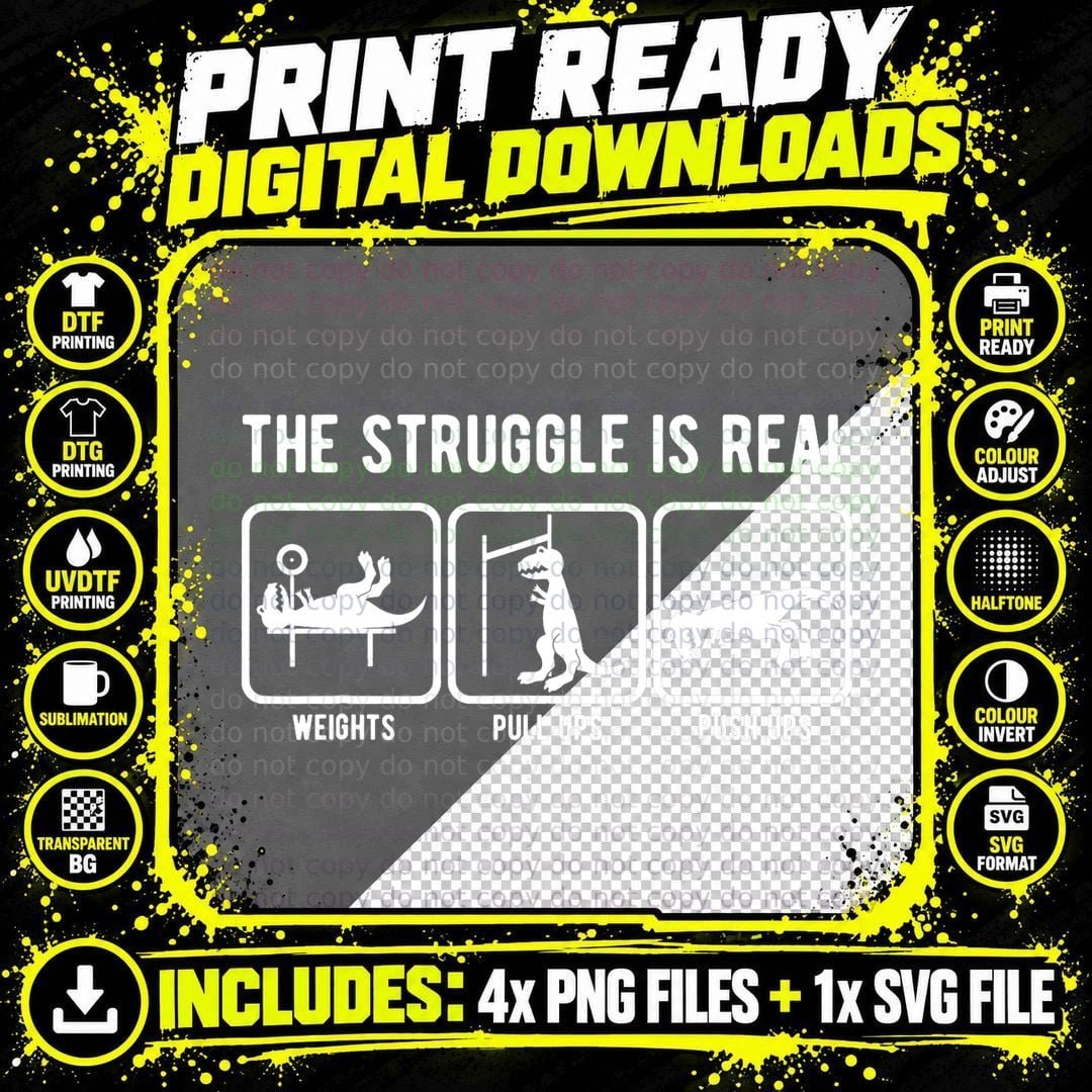 The Struggle Is Real Funny T-Rex Gym Workout T-Shirt Copy Png SVG Digital Bundle