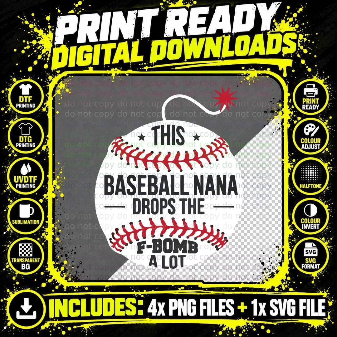 This Baseball Nana Drops the F Bomb Alot Shirt Png SVG Digital Bundle