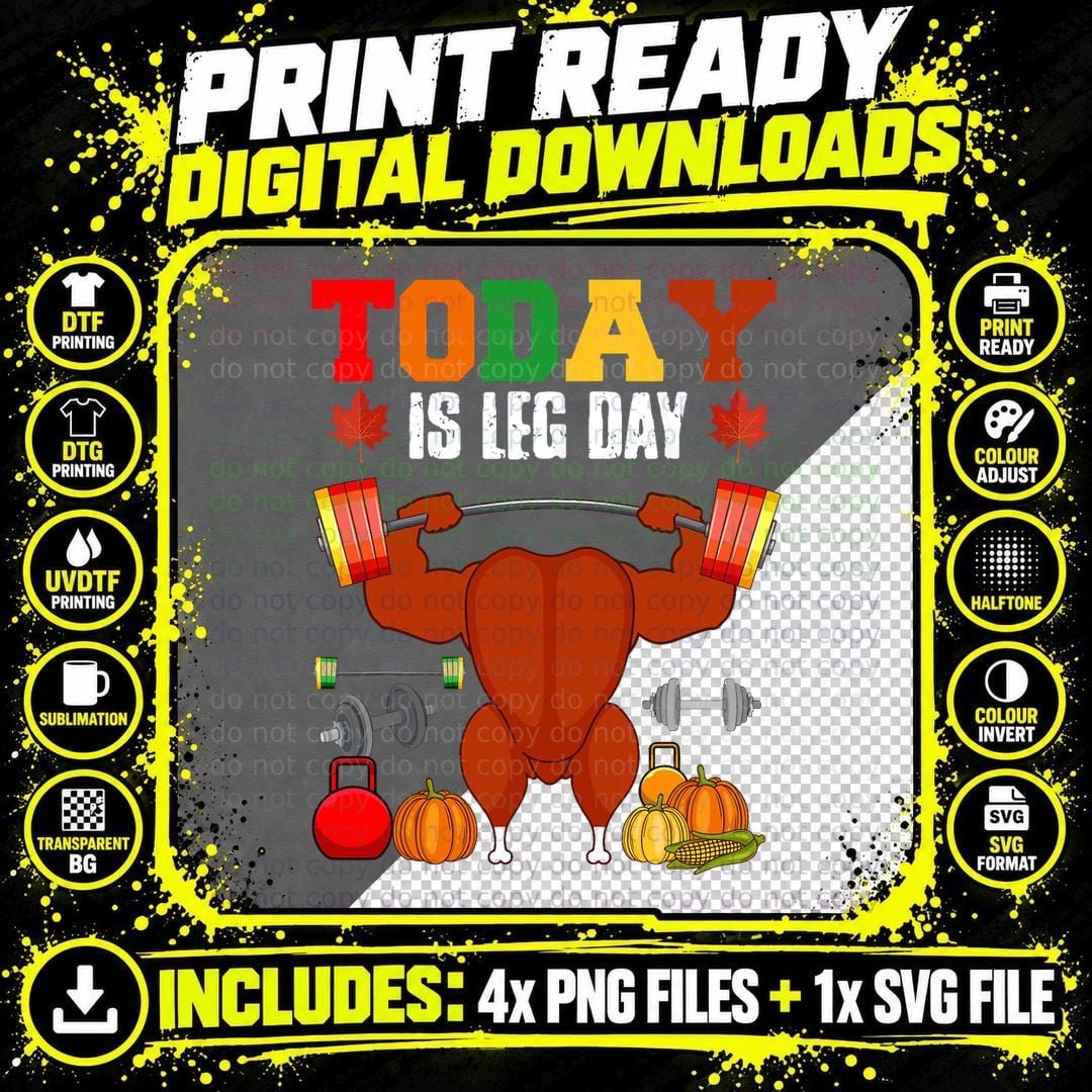 Today Is Leg Day Thanksgiving Turkey Weightlifting Gym Png SVG Digital Bundle