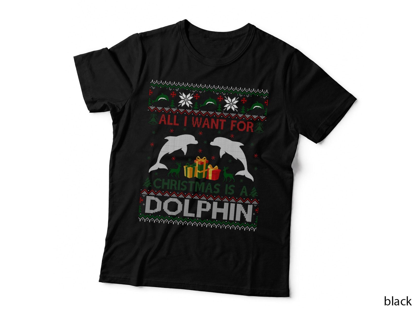 All I Want for Christmas Dolphin Ugly Xmas, Christmas Gift, Holiday T-Shirt