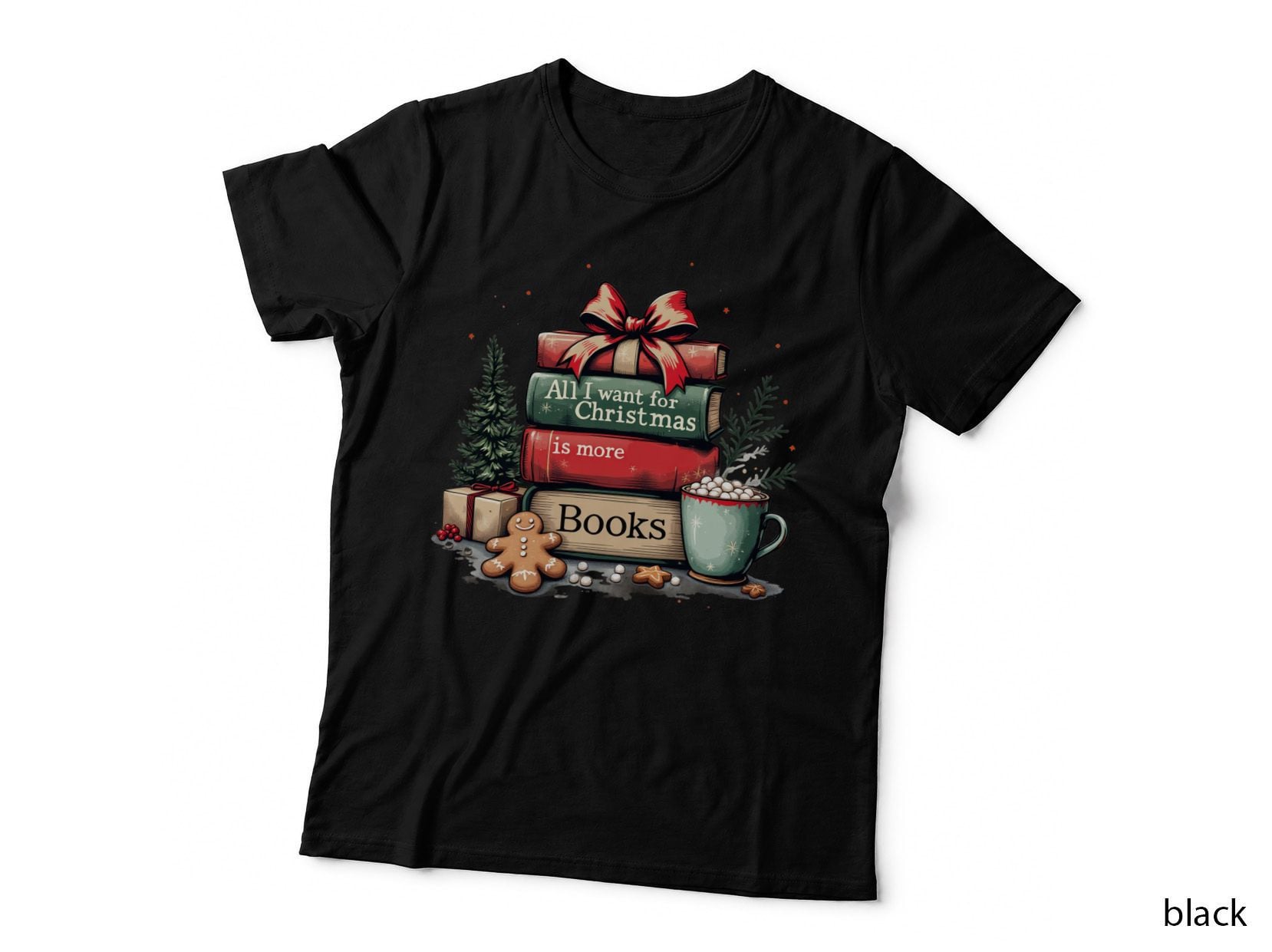 All I Want for Christmas Is More Books Coffee T-Shirt