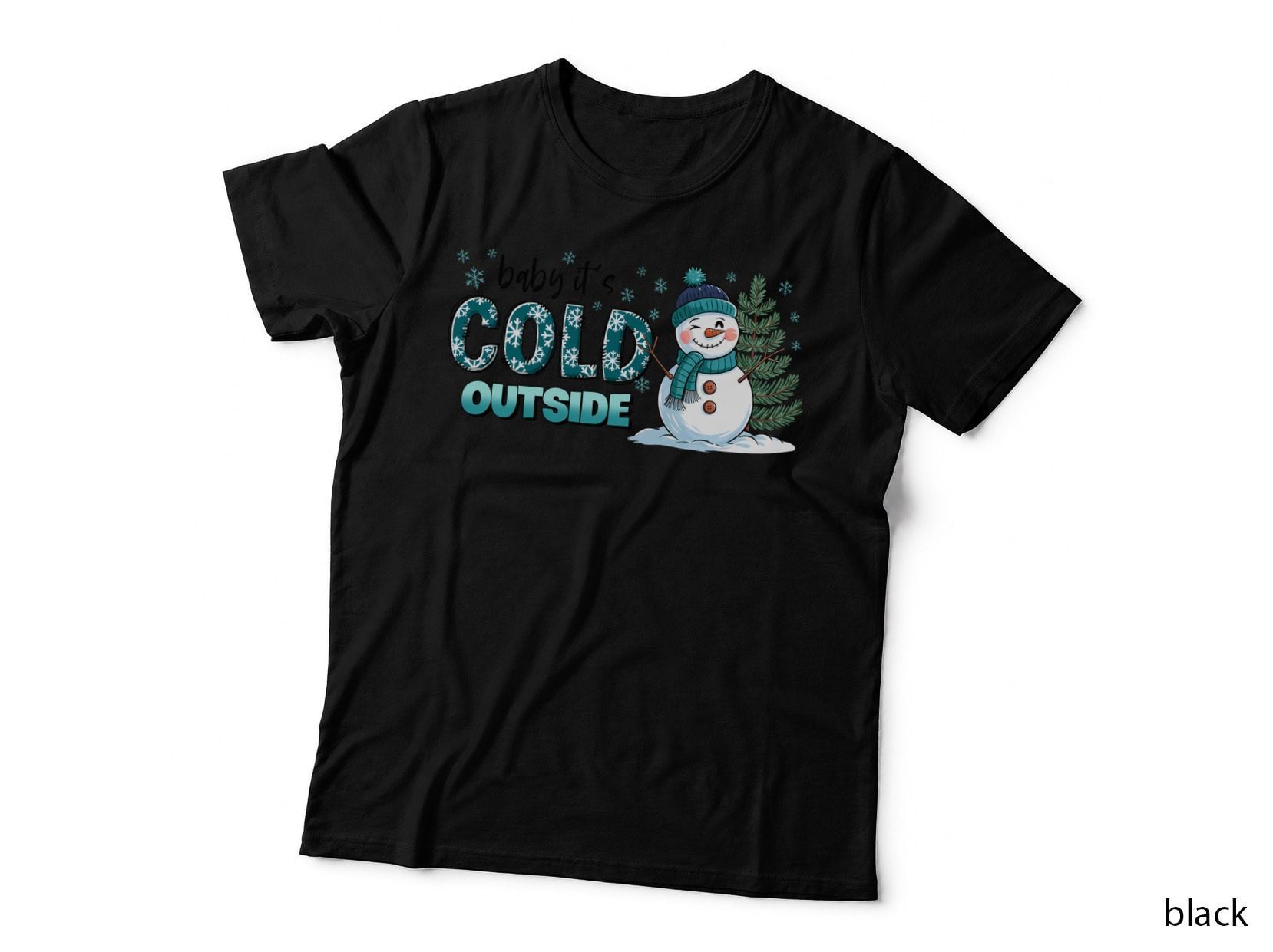 Baby It's Cold Outside Winter T-Shirt, Snowman in Winter Scene with Pine