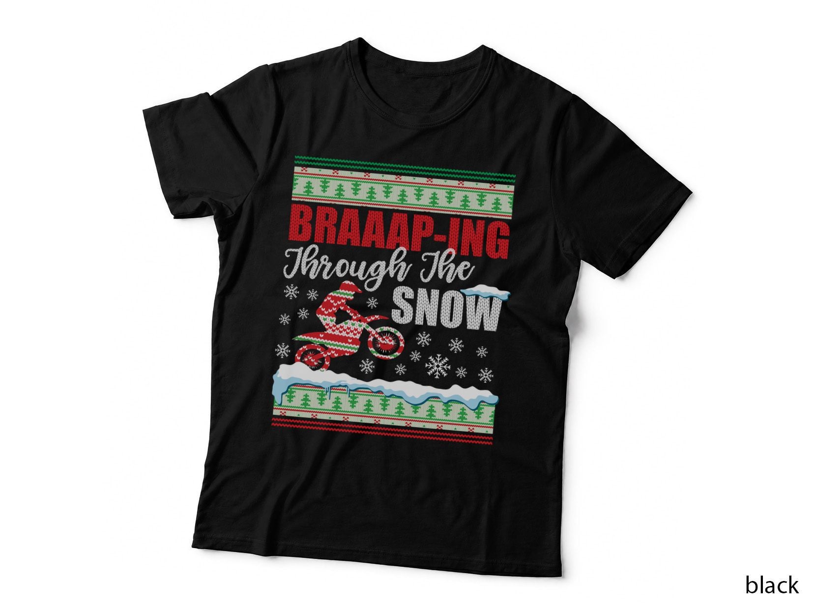 Braaap Through the Snow Ugly Motocross Christmas, Motorcycle Winter Gear T-Shirt