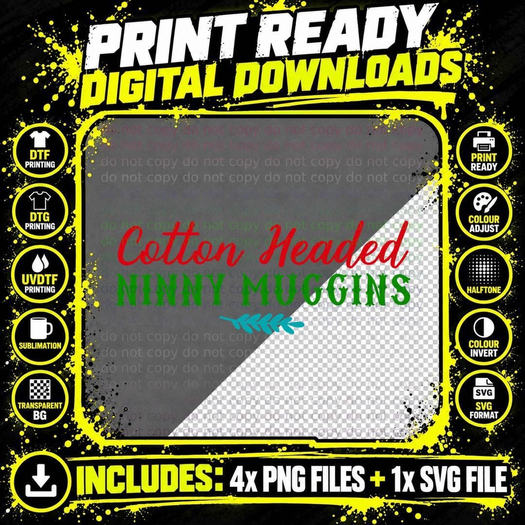 Cotton Headed Ninny Muggins T-Shirt Png SVG Digital Bundle