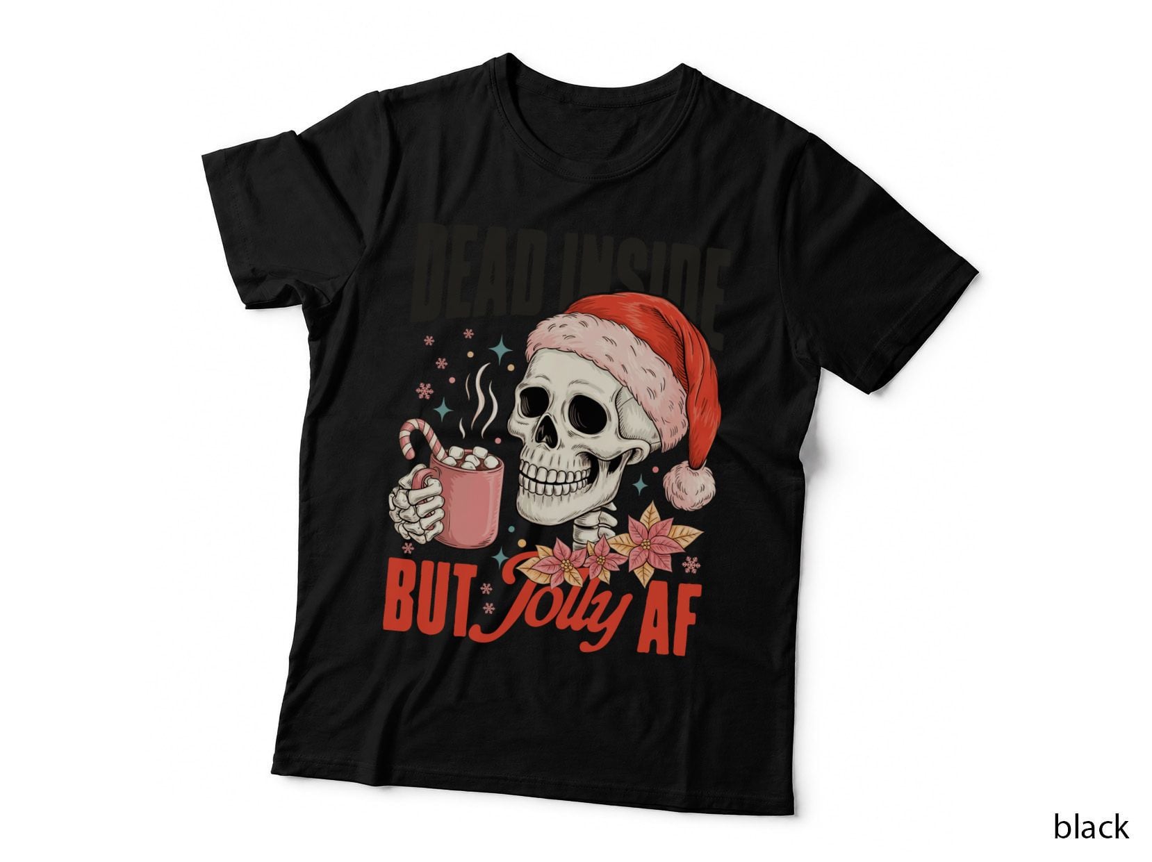 Dead Inside but Jolly AF Christmas T-Shirt, Funny Xmas Tee