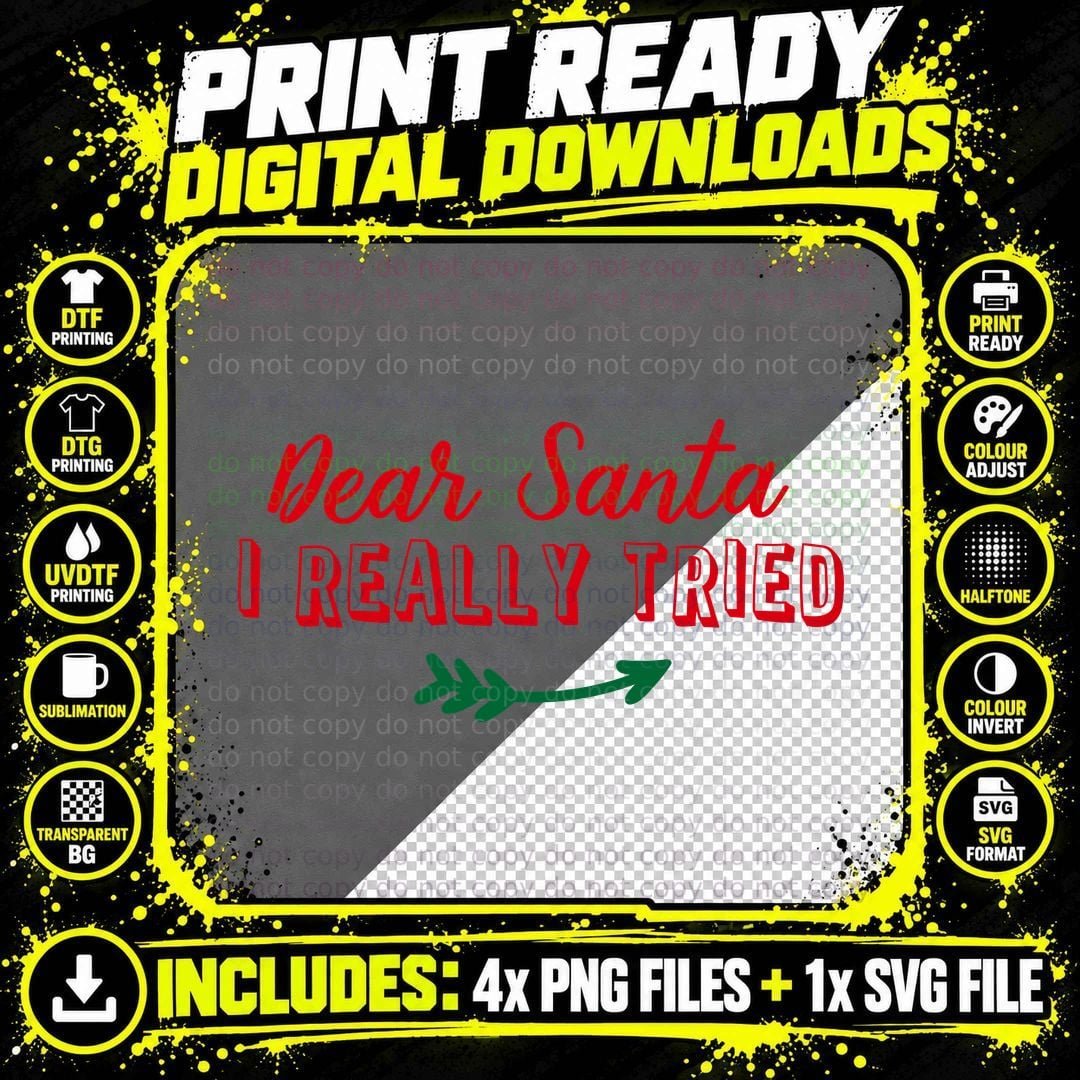Dear Santa I Really Tried T-Shirt Png SVG Digital Bundle
