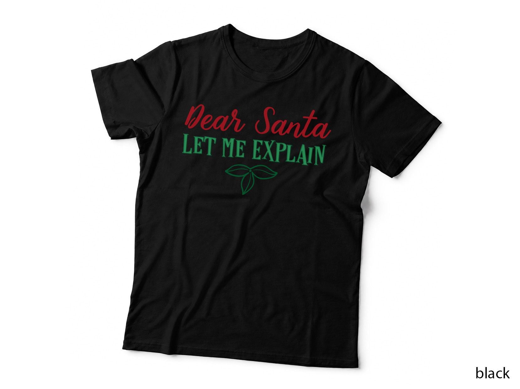 Dear Santa Let Me Explain T-Shirt