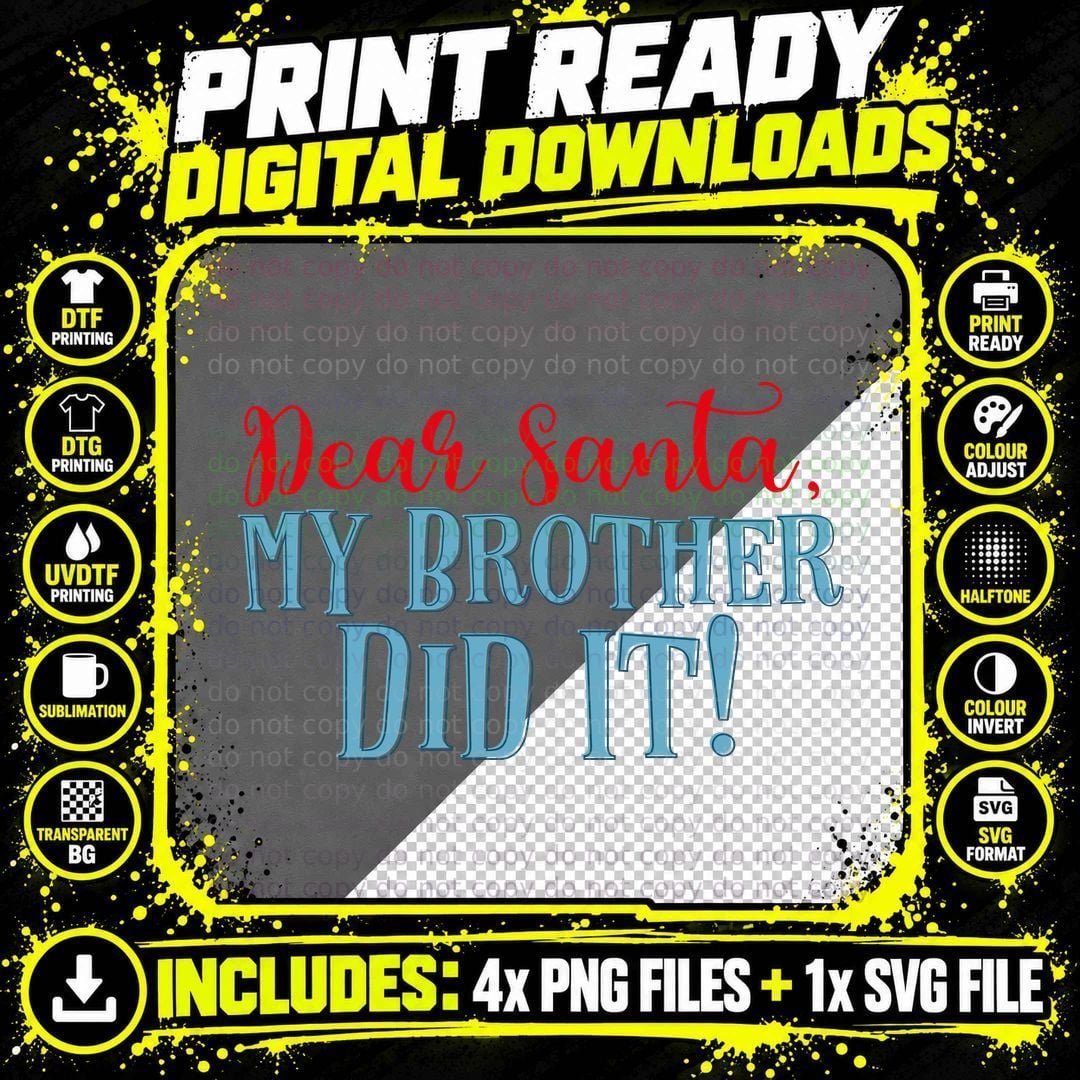 Dear-Santa, -My-Brother-Did-It! T-Shirt Png SVG Digital Bundle