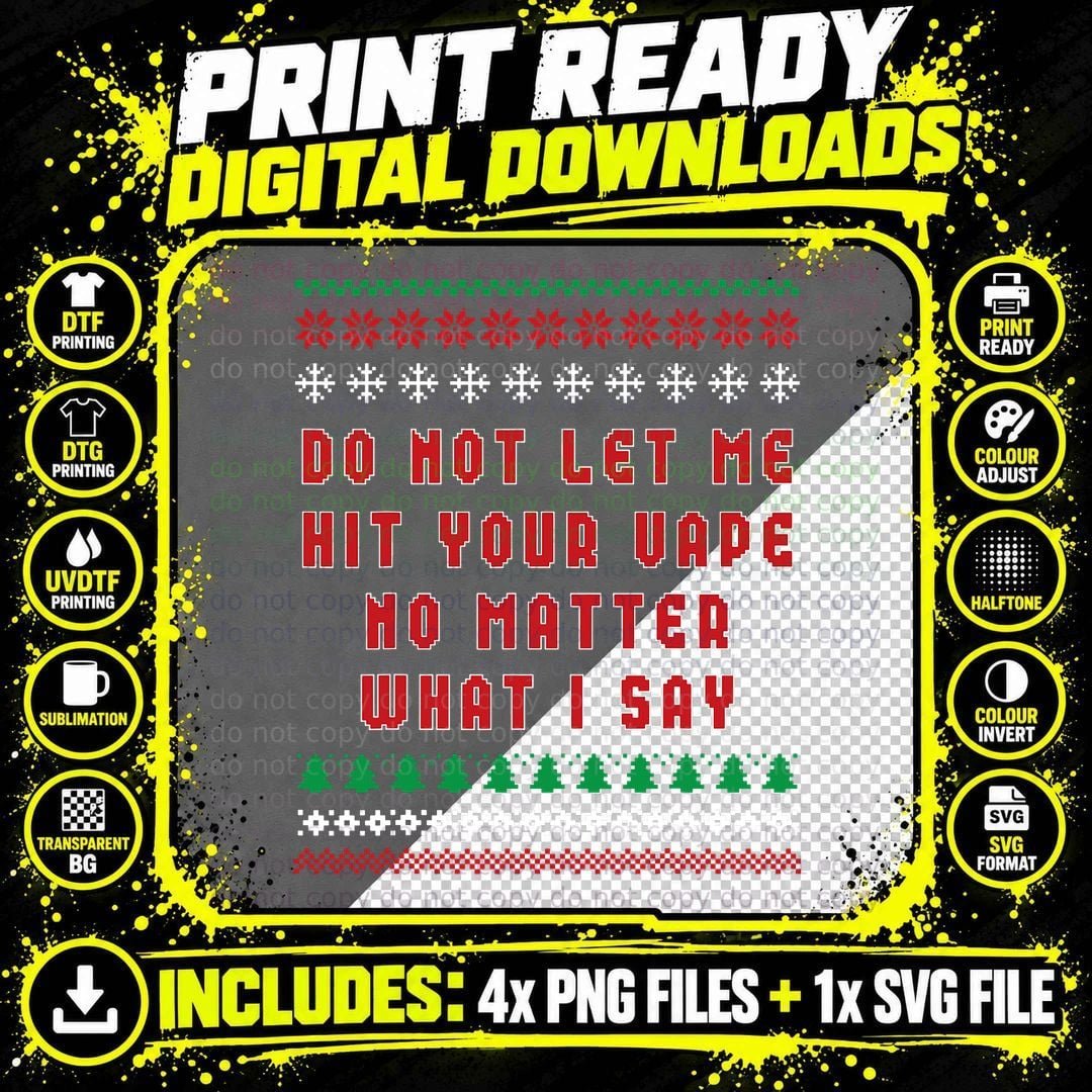 Do Not Let Me Hit Your Vape Ugly Christmas Sweater Png SVG Digital Bundle