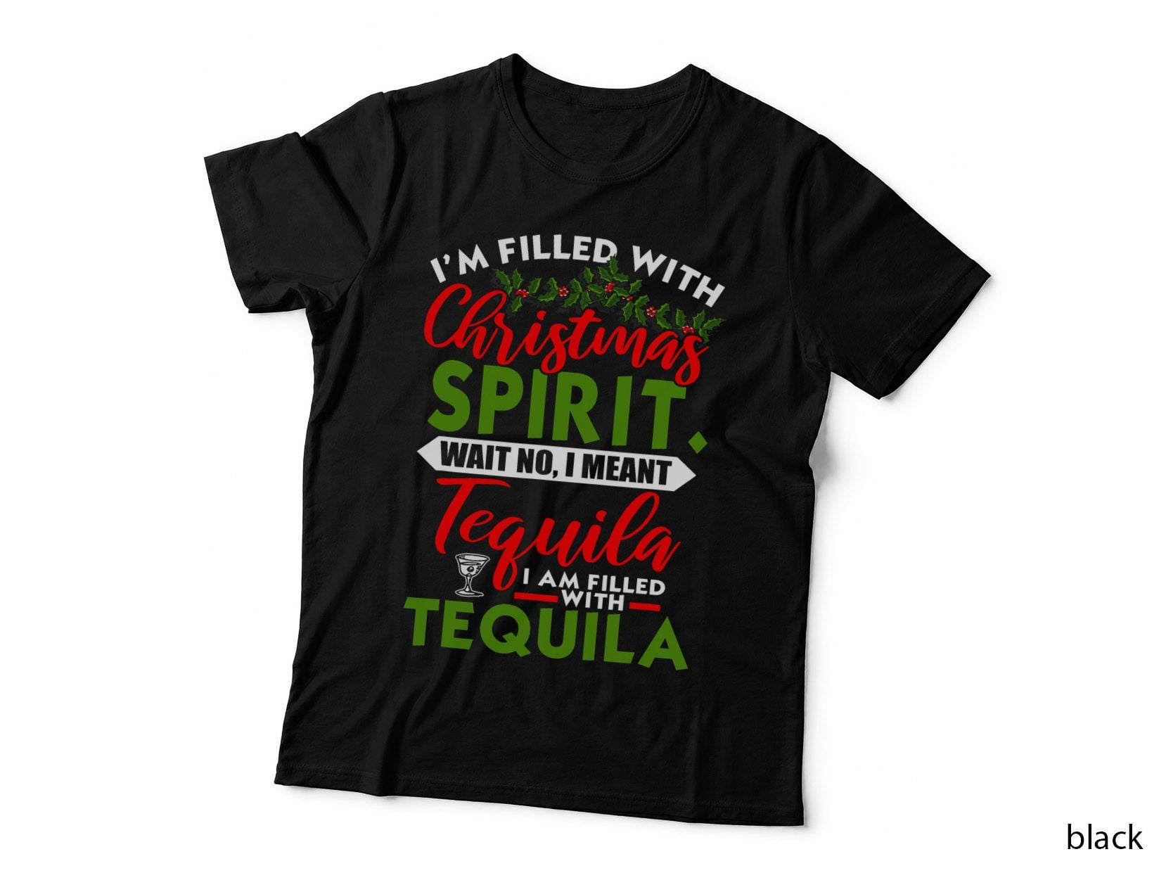 Filled with Christmas Spirit Tequila Funny Xmas Day Party T-Shirt