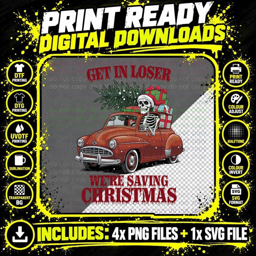 Get in Loser We're Saving Christmas T-Shirt Png SVG Digital Bundle