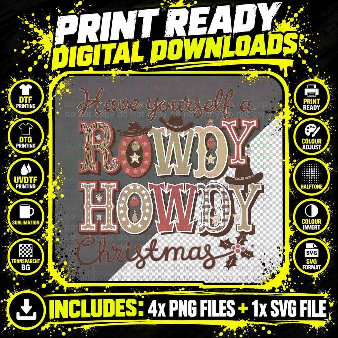 Have Yourself a Rowdy Howdy Christmas Western T-Shirt Png SVG Digital Bundle