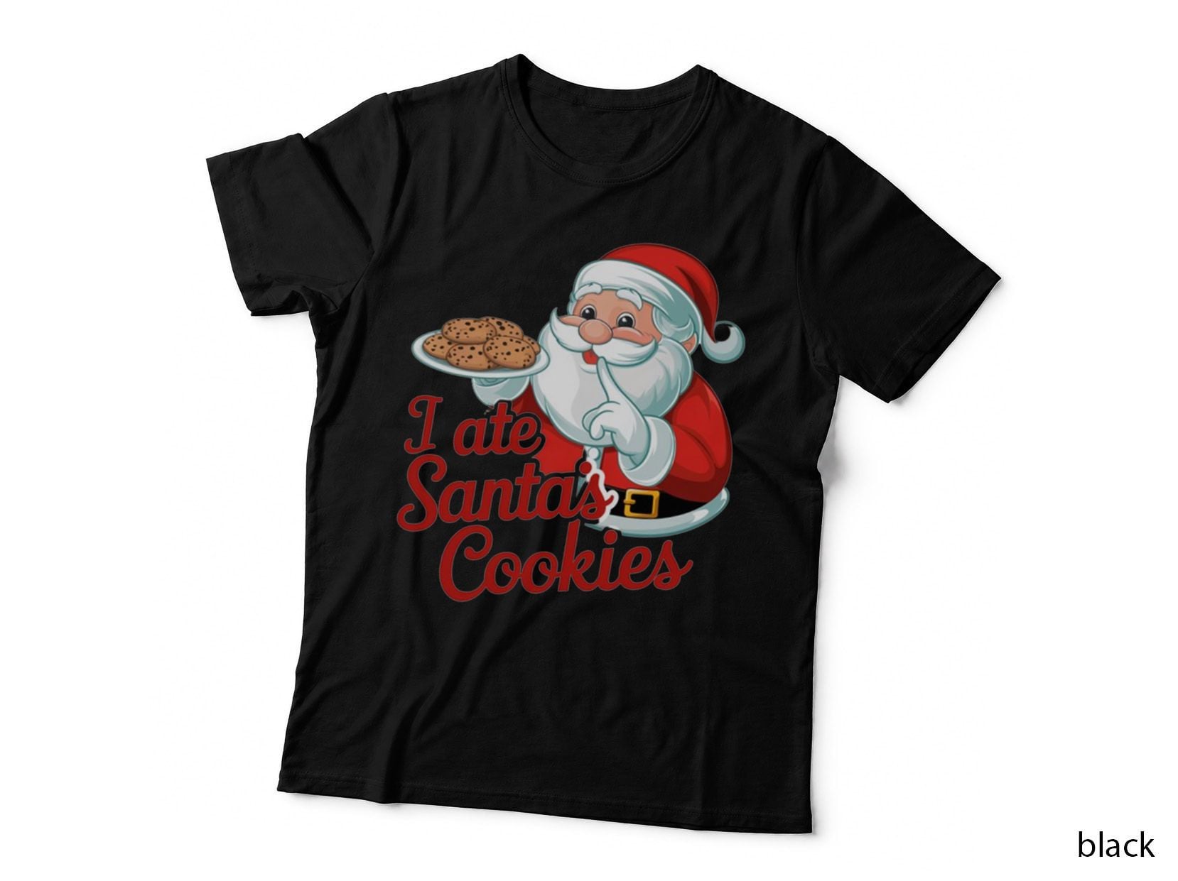 I Ate Santa's Cookies Christmas T-Shirt, Funny Xmas Tee, Holiday Gift Shirt