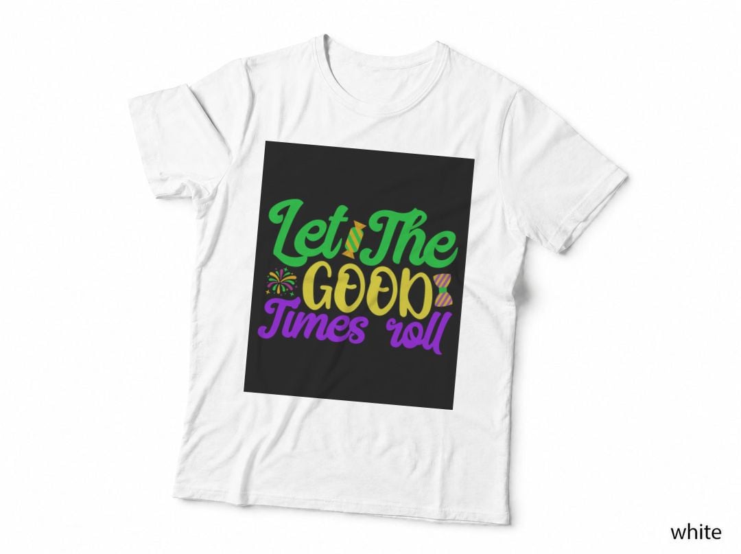 Let the Good Times Roll Mardi Gras T-Shirt, Festive Party Celebration Graphic