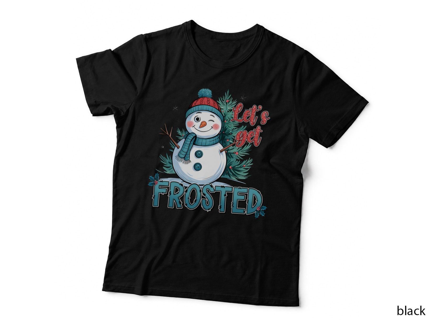 Let's Get Frosted Winter T-Shirt, Festive Snowman with Pine Branches Graphic