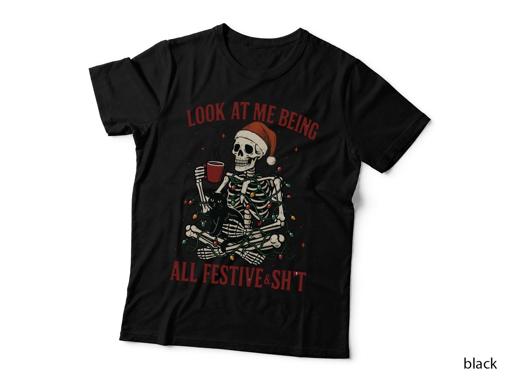 Look at Me Being All Festive & Sh T Christmas T-Shirt, Funny Xmas Tee