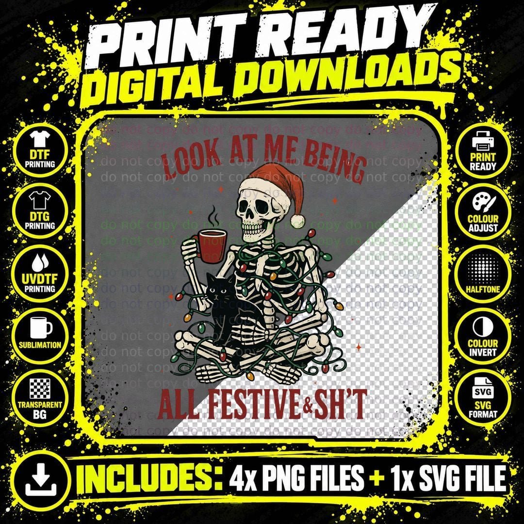 Look at Me Being All Festive & Sh T Christmas T-Shirt Png SVG Digital Bundle