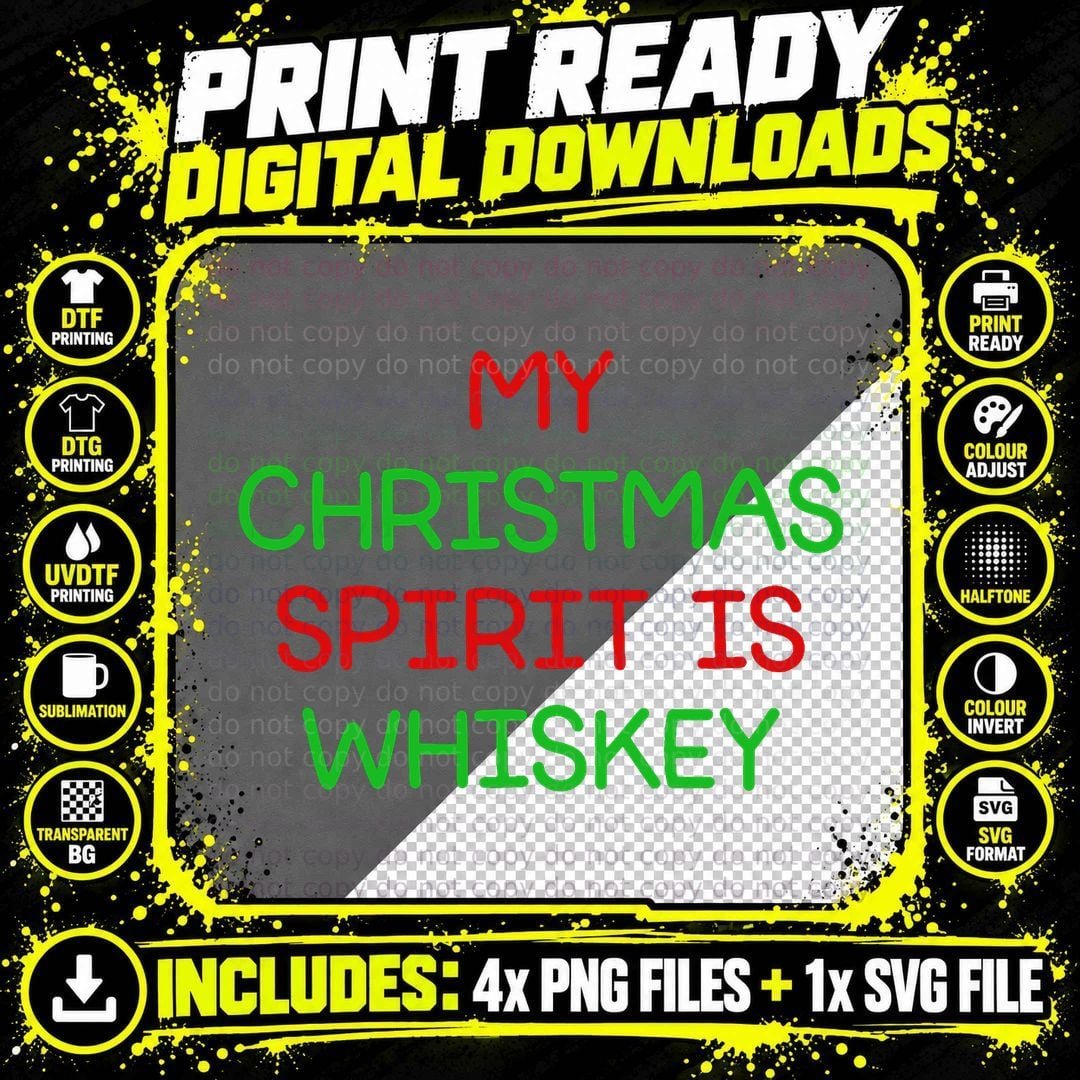 My Christmas Spirit Is Whiskey, Funny, Jokes Png SVG Digital Bundle