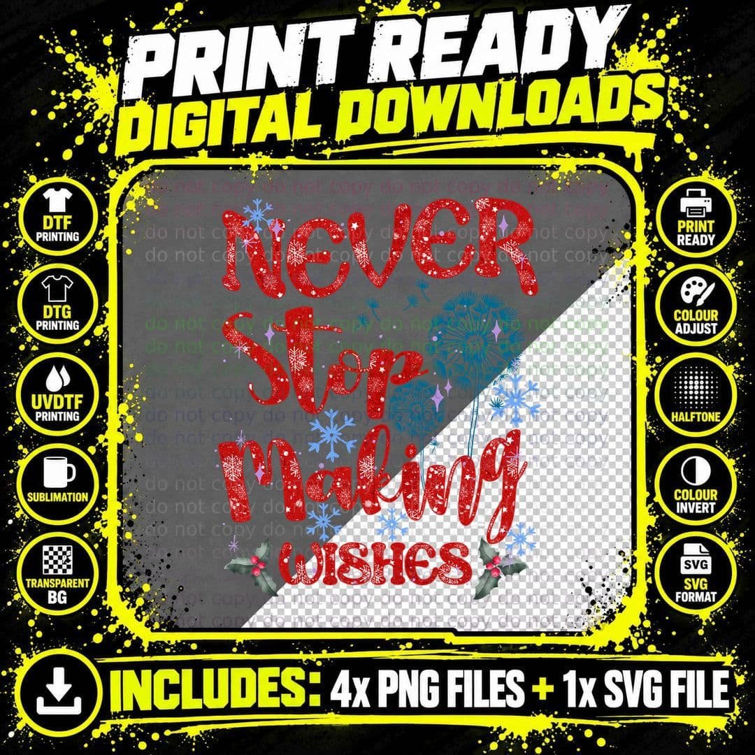 Never Stop Making Wishes Winter T-Shirt Png SVG Digital Bundle